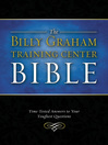 The Billy Graham Training Center Bible (eBook): Time-Tested Answers to Your Toughest Questions